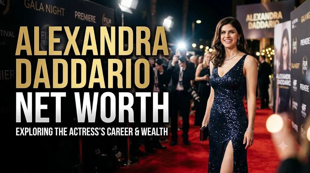 Alexandra Daddario Net Worth
