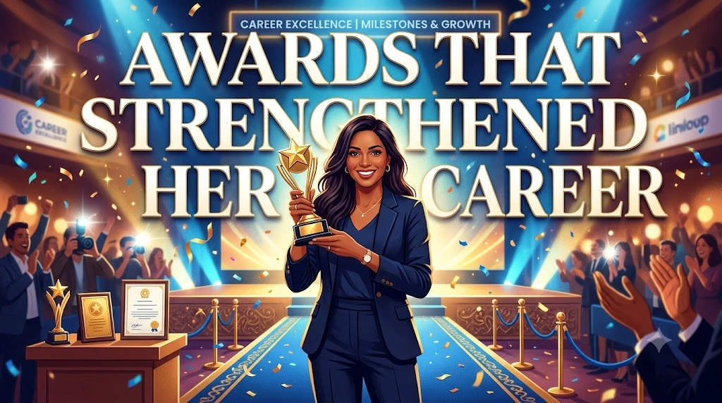 Awards That Strengthened Her Career