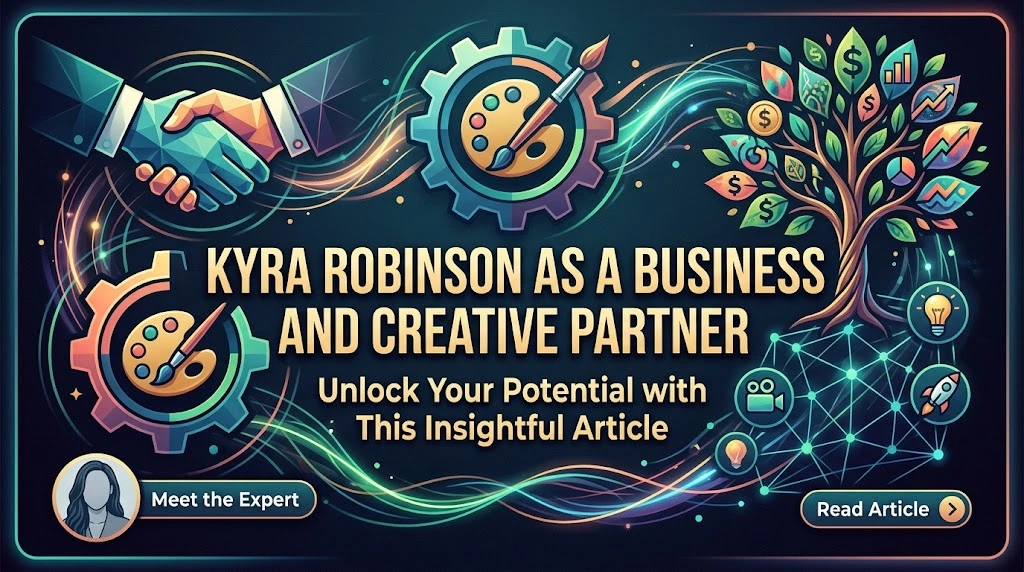 Kyra Robinson as a Business and Creative Partner